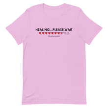 Load image into Gallery viewer, "Healing....Please Wait" T-shirt